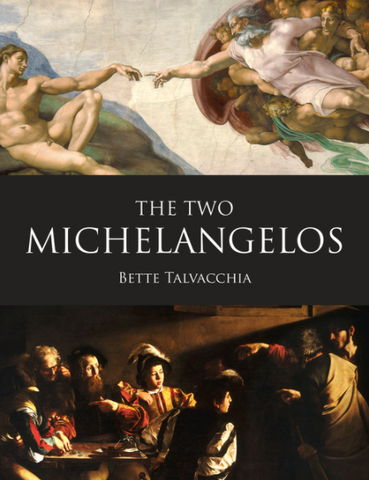 The Two Michelangelos by Bette Talvacchia