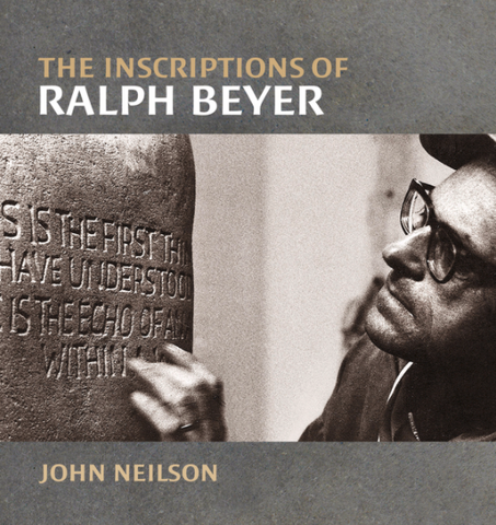 The Inscriptions of Ralph Beyer by John Nielsen