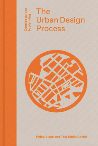 The Urban Design Process (Concise Guides to Planning) by Philip Black