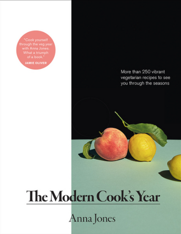 Modern Cook's Year: More Than 250 Vibrant Vegetarian Recipes to See You Through the Seasons by Anna Jones