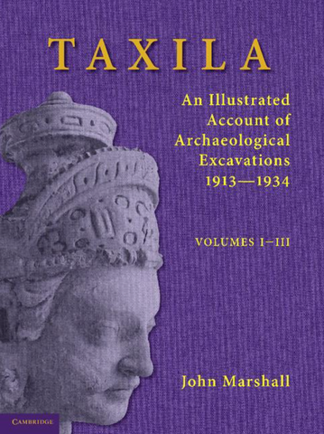 Taxila : An Illustrated Account of Archaeological Excavations (3 Volumes)