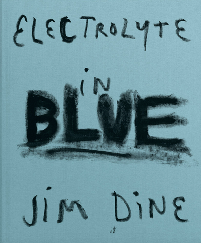 Jim Dine: Electrolyte in Blue by Jim Dine: Electrolyte in Blue
