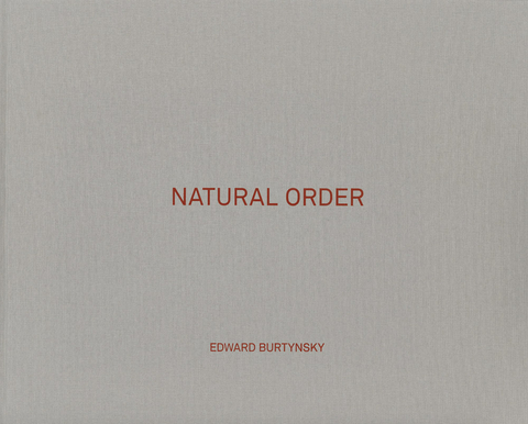 Edward Burtynsky: Natural Order by Edward Burtynsky