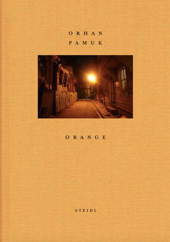 Orhan Pamuk: Orange by Orhan Pamuk