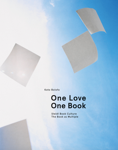 Koto Bolofo: One Love, One Book: Steidl Book Culture: The Book as Multiple by Koto Bolofo