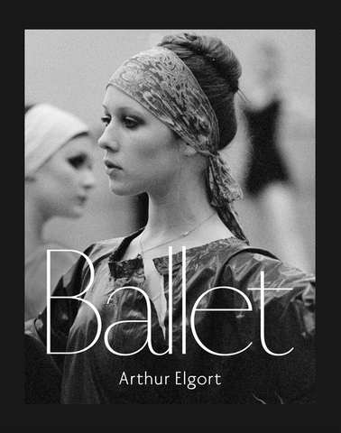 Arthur Elgort: Ballet by Arthur Elgort: Ballet