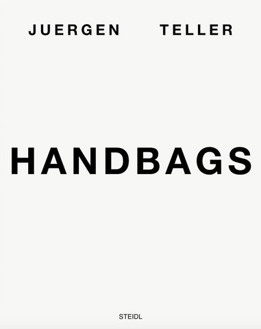 Juergen Teller: Handbags by Juergen Teller