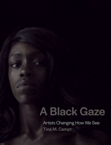 A Black Gaze: Artists Changing How We See