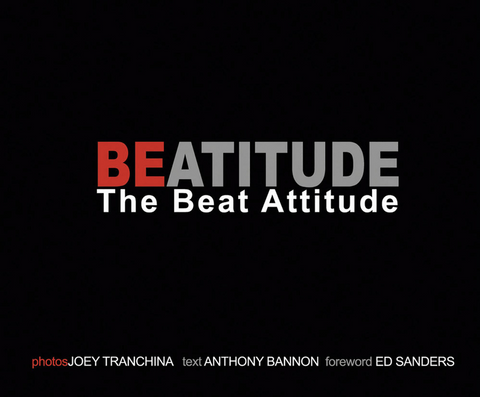 Joey Tranchina: Beatitude: The Beat Attitude by Anthony Bannon
