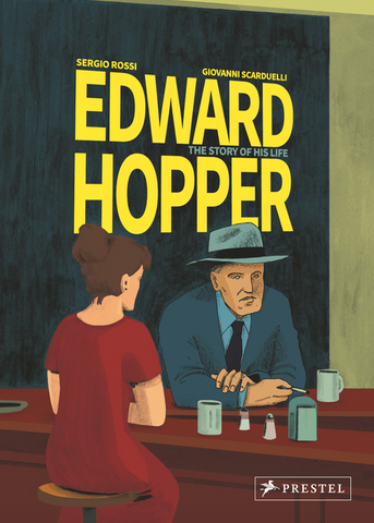 Edward Hopper: The Story of His Life by Sergio Rossi