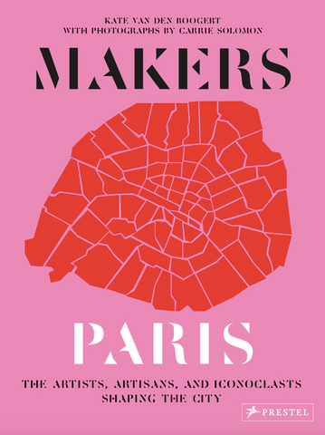 Makers Paris by Carrie Solomon