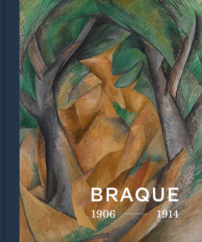 Georges Braque 1906 - 1914: Inventor of Cubism by Susanne Gaensheimer