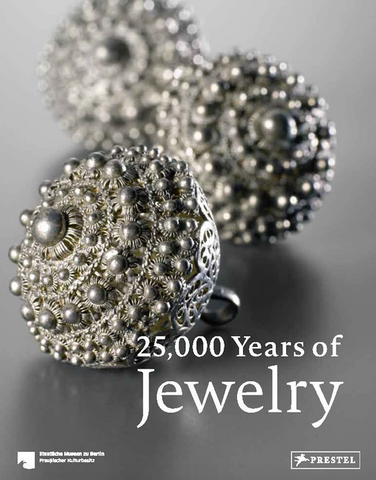 25,000 Years of Jewelry by Maren Eichhorn-Johannsen