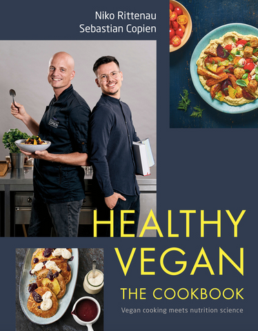 Healthy Vegan the Cookbook: Vegan Cooking Meets Nutrition Science by Niko Rittenau