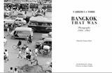 BANGKOK THAT WAS: PHOTOGRAPHS 1956-1961 by FABRIZIO LA TORRE