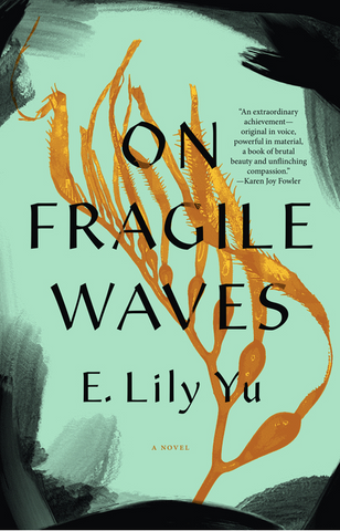 On Fragile Waves by  E. Lily Yu
