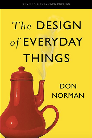 The Design of Everyday Things by Don Norman (Revised, Expanded)