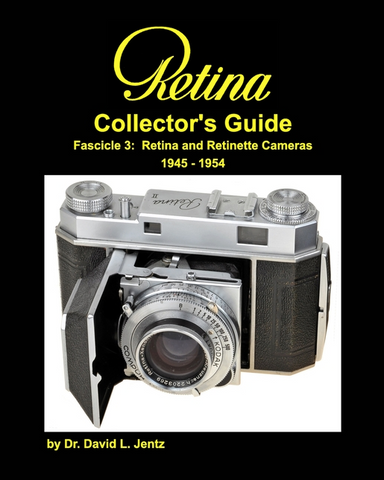 Retina Collector's Guide Fascicle 3: Retina and Retinette Cameras 1945 - 1954 by Dr. David L. Jentz