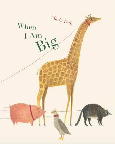 When I Am Big by Maria Dek (A counting book from 1 to 25)