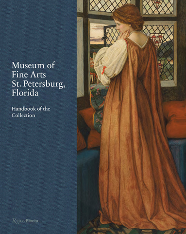 Museum of Fine Arts, St. Petersburg, Florida: Handbook of the Collection by Kristen Shepherd