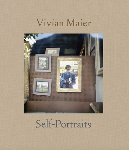 Vivian Maier: Self-Portraits by John Maloof