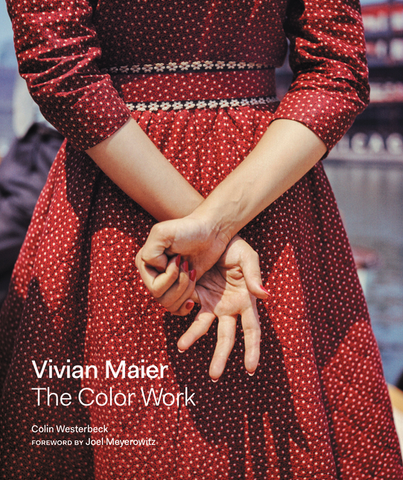 Vivian Maier: The Color Work by Colin Westerbeck
