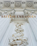 British Embassies: Their Diplomatic and Architectural History