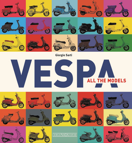 Vespa: All the Models by Giorgio Sarti