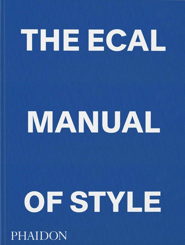 The Ecal Manual of Style: How to Best Teach Design Today? by Jonathan Olivares