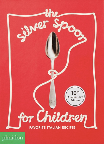 The Silver Spoon for Children: Favorite Italian Recipes Amanda Grant (New Edition)