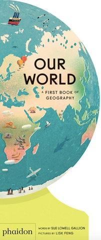 Our World: A First Book of Geography by Sue Lowell Gallion