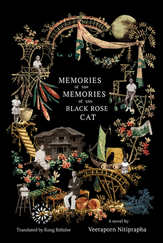 MEMORIES of the MEMORIES of the BLACK ROSE CAT A novel by Veeraporn Nitiprapha