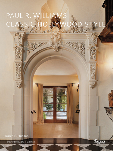 Paul R. Williams: Classic Hollywood Style by Karen E. Hudson
