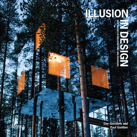 Illusion in Design: New Trends in Architecture and Interiors by Paul Gunther