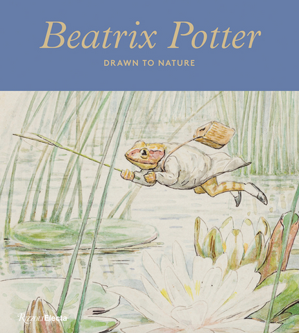 Beatrix Potter: Drawn to Nature by Annemarie Bilclough