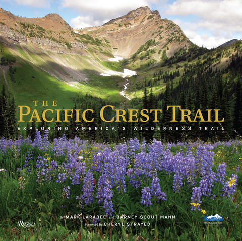 The Pacific Crest Trail: Hiking America's Wilderness Trail by Bart Smith