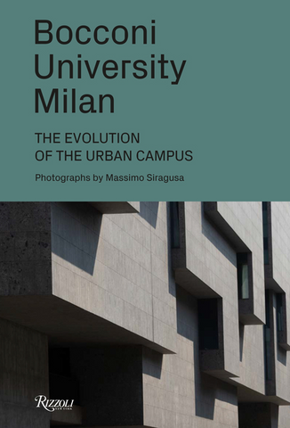 Bocconi University Milan: The Evolution of the Urban Campus by Massimo Siragusa