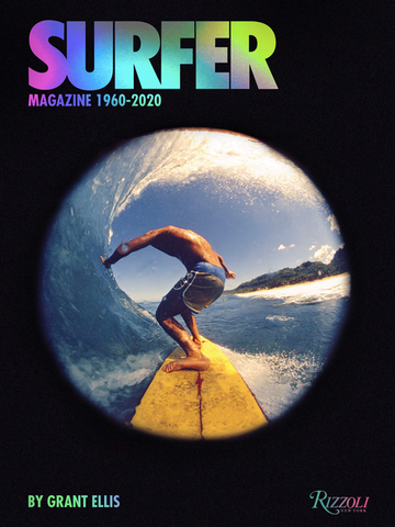 Surfer Magazine: 1960-2020 by Grant Ellis