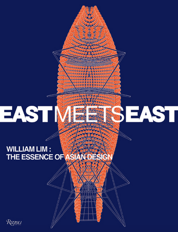 East Meets East: William Lim: The Essence of Asian Design