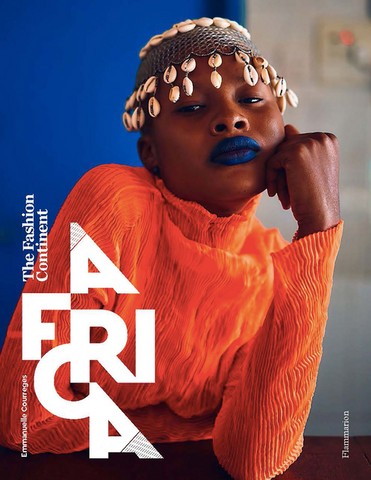 Africa: The Fashion Continent by Emmanuelle Courrèges