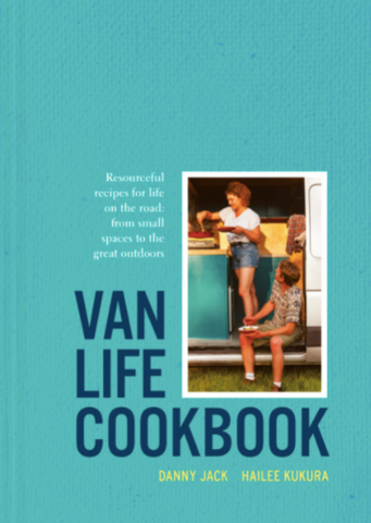 The Van Life Cookbook: Delicious, Practical Recipes for Life in Small Spaces