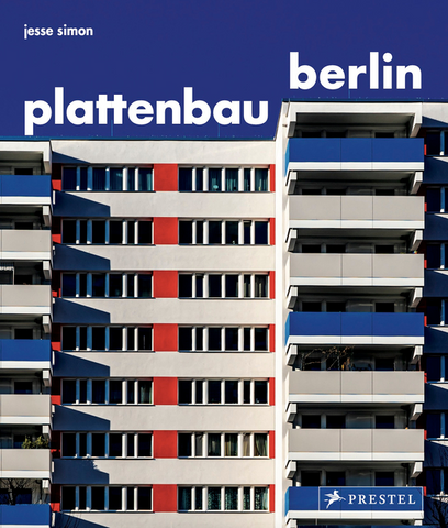 Plattenbau Berlin: A Photographic Survey of Postwar Residential Architecture