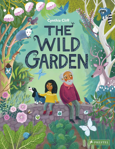 The Wild Garden by Cynthia Cliff