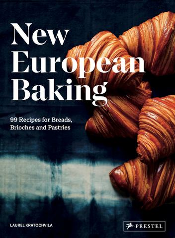 New European Baking: 99 Recipes for Breads, Brioches and Pastries