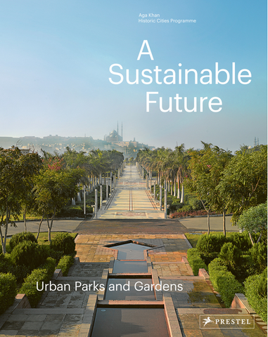 A Sustainable Future: Urban Parks & Gardens