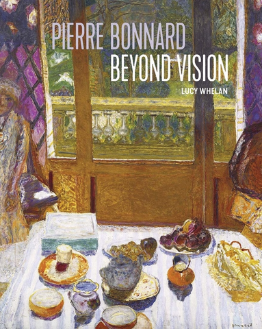Pierre Bonnard Beyond Vision by Lucy Whelan