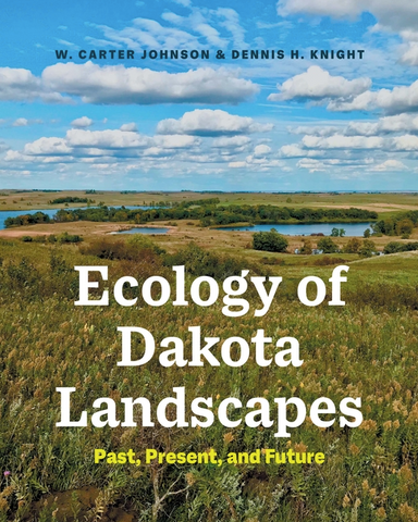 Ecology of Dakota Landscapes: Past, Present, and Future