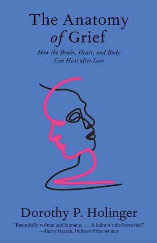 The Anatomy of Grief: How the Brain, Heart, and Body Can Heal After Loss