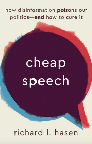 Cheap Speech: How Disinformation Poisons Our Politics--And How to Cure It