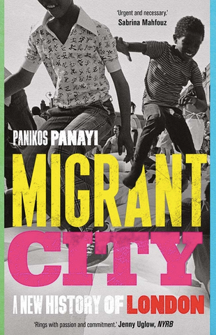 Migrant City: A New History of London